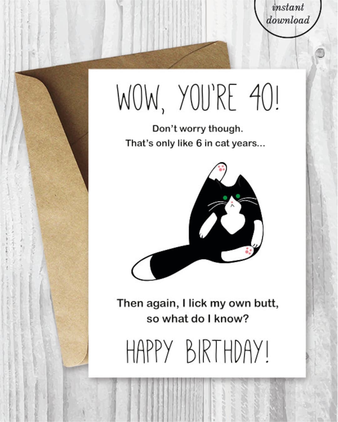 40th Birthday Card Printable Funny Tuxedo Cat Birthday Card Printable Black And White Cat Card Instant Download 40 Birthday Etsy