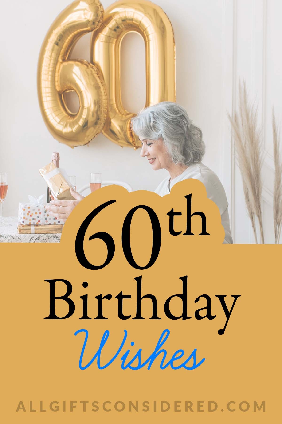 100 Best 60th Birthday Wishes U0026 Quotes All Gifts Considered 100 Best 60th Birthday Wishes U0026 Quotes All Gifts Considered