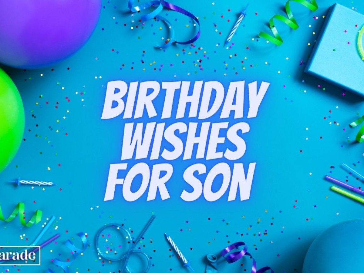 125 Birthday Wishes For Your Son For A Happy Day Parade 125 Birthday Wishes For Your Son For A Happy Day Parade