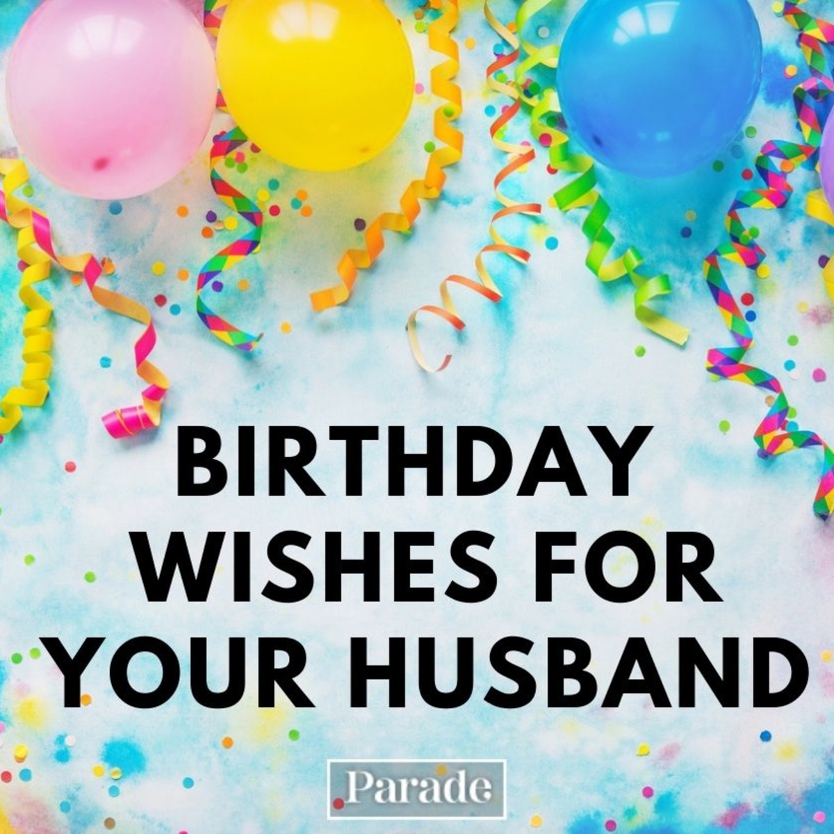 150 Birthday Wishes For Husband Funny Sweet Touching Parade