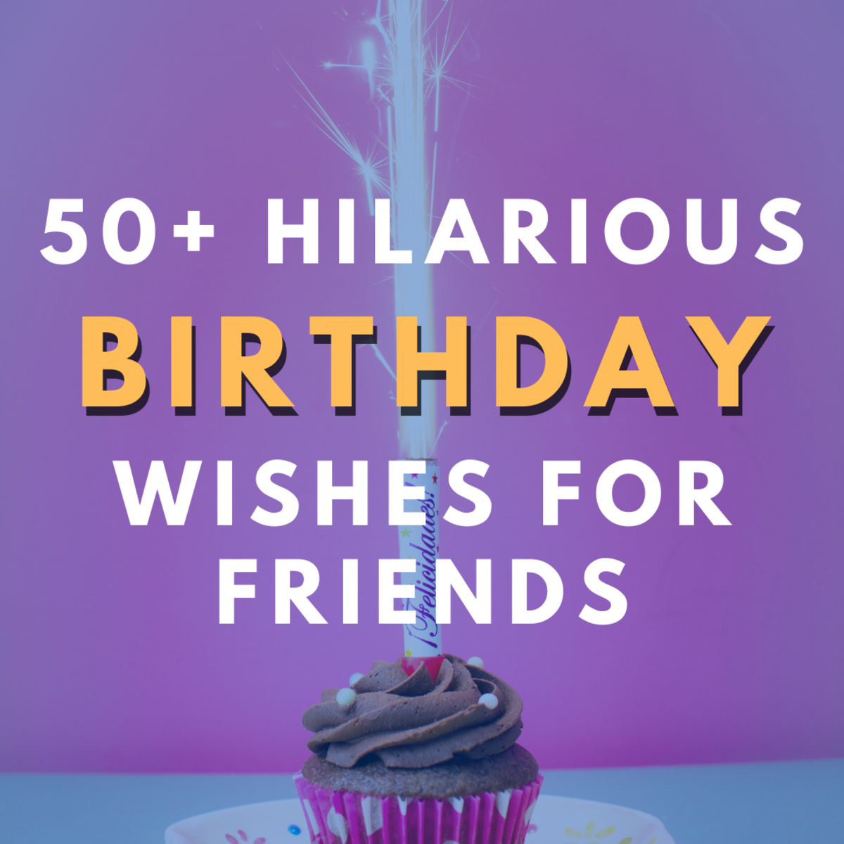 hilarious birthday wishes for a friend hilarious birthday wishes for a friend