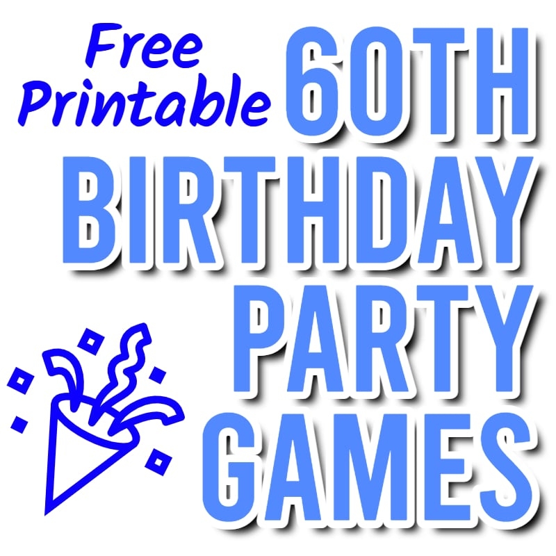 60th Birthday Party Games Free Printables Parties Made Personal
