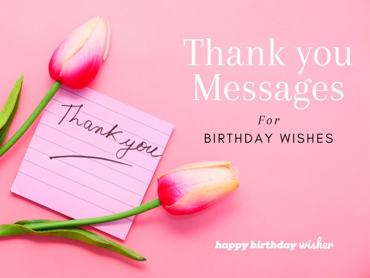 95 Ways To Say Thank You For Birthday Wishes With All Your Heart Happy Birthday Wisher By Pensador 95 Ways To Say Thank You For Birthday Wishes With All Your Heart Happy Birthday Wisher By Pensador