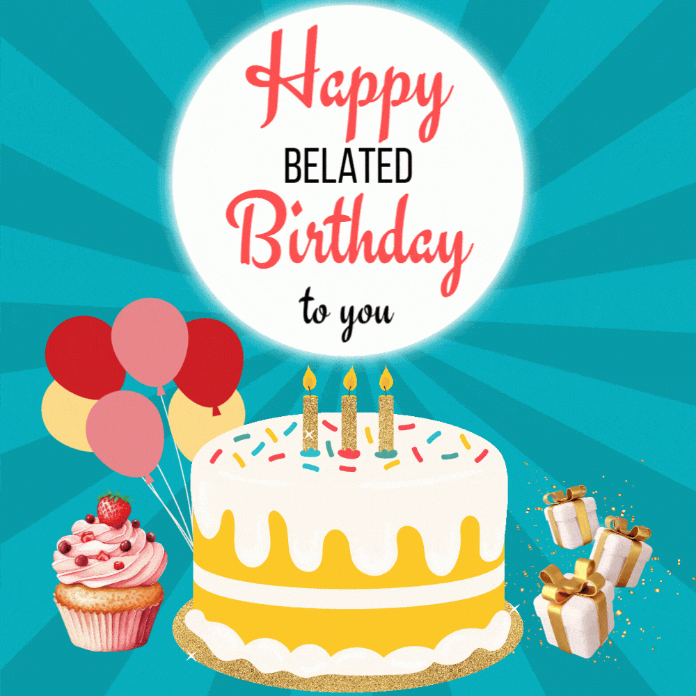 belated happy birthday wishes