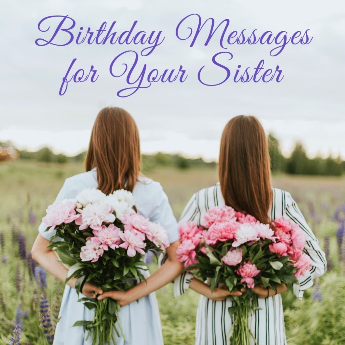 Birthday Wishes For A Sister Messages And Poems HubPages