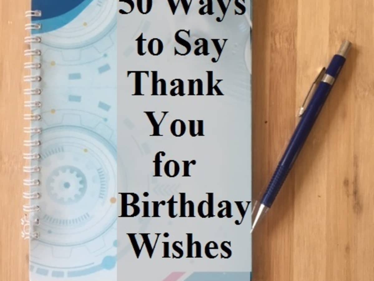 Emotional Thank You Messages For Birthday Wishes HubPages