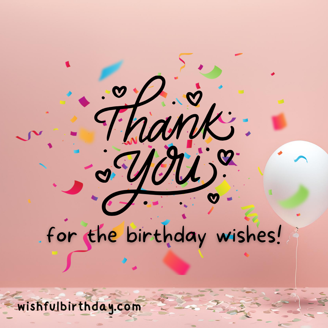 Thank You For The Birthday Wishes Friends And Family Thank You For The Birthday Wishes Friends 100 Heartfelt Thank You Quotes For Birthday Wishes On Facebook Thank You For The Birthday Wishes Friends And Family Thank You For The Birthday Wishes Friends 100 Heartfelt Thank You Quotes For Birthday Wishes On Facebook